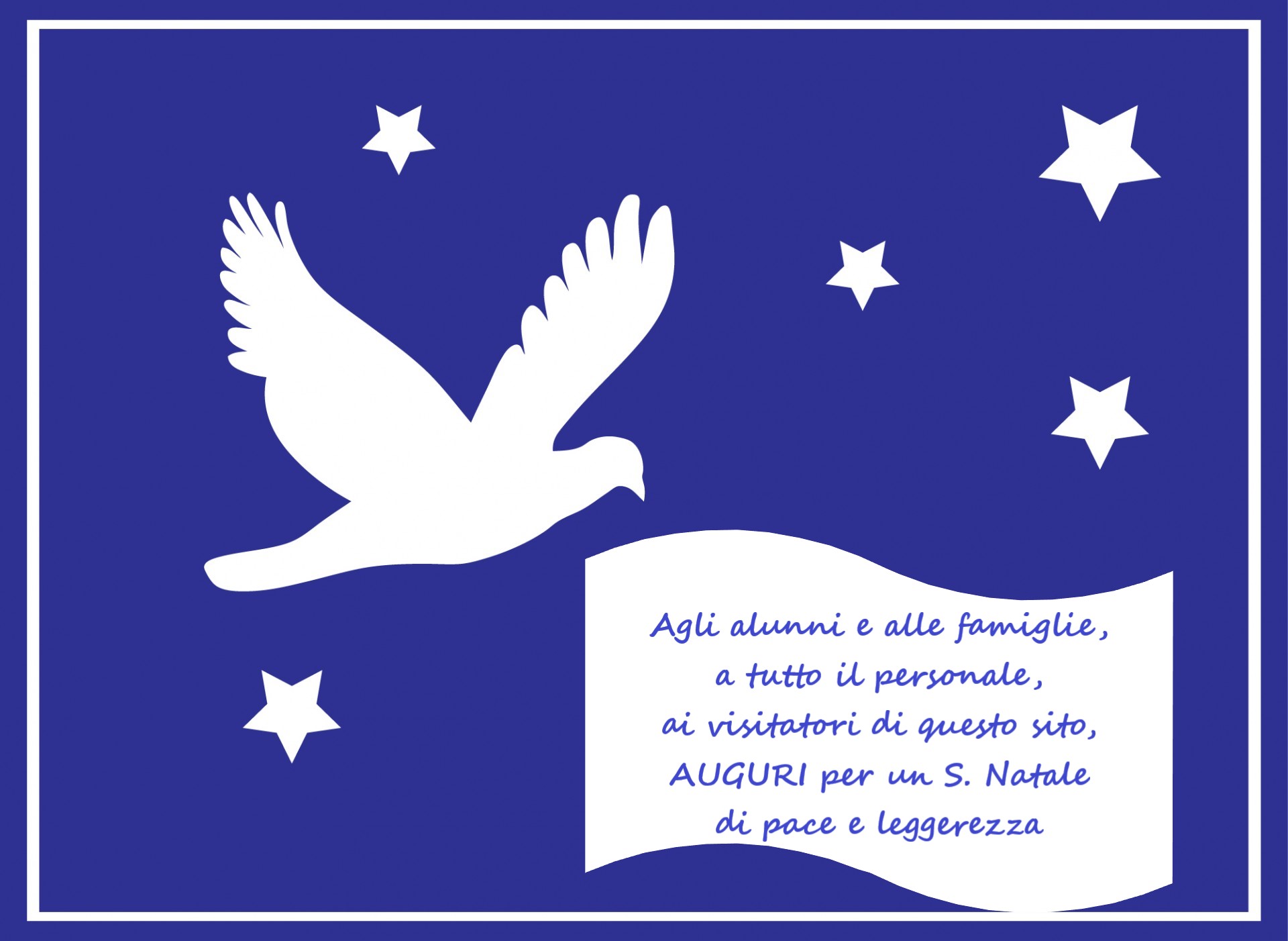 Agli alunni e alle famiglie, a tutto il personale, ai visitatori di questo sito, AUGURI per un S. Natale di pace e leggerezza